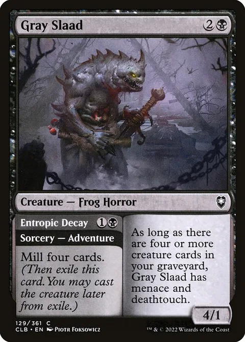 Gray Slaad // Entropic Decay, carte 129 de Commander Legends: Battle for Baldur's Gate