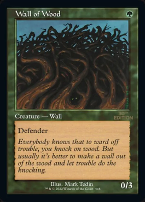 Wall of Wood, card 518 from 30th Anniversary Edition