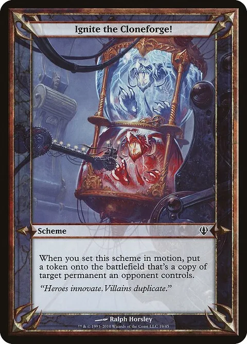 Ignite the Cloneforge!, card 19★ from Archenemy Schemes