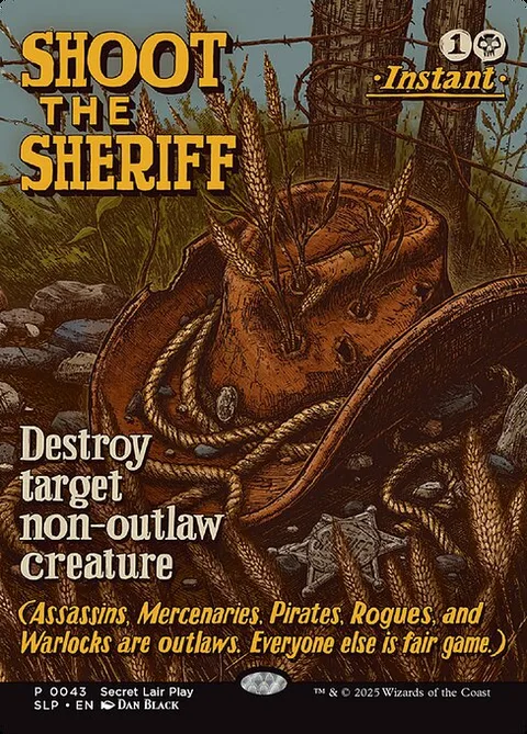 Shoot the Sheriff, card 43 from Secret Lair Promo